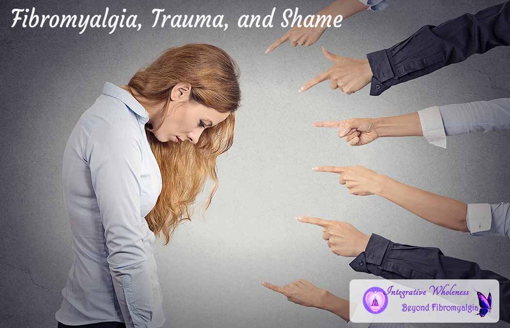 Fibromyalgia, Trauma and Shame