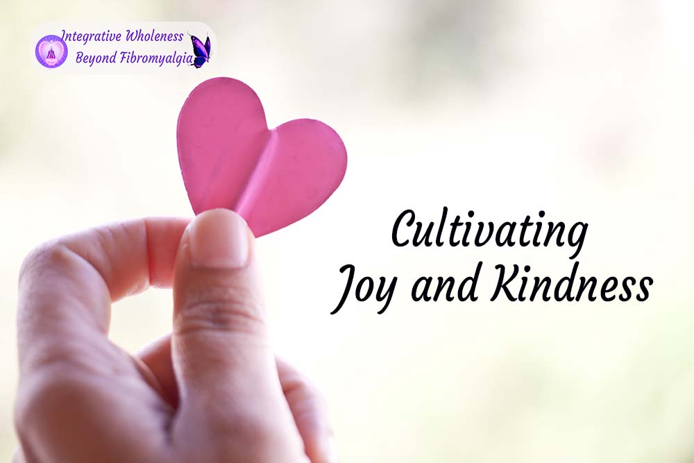 Cultivating Joy and Kindness