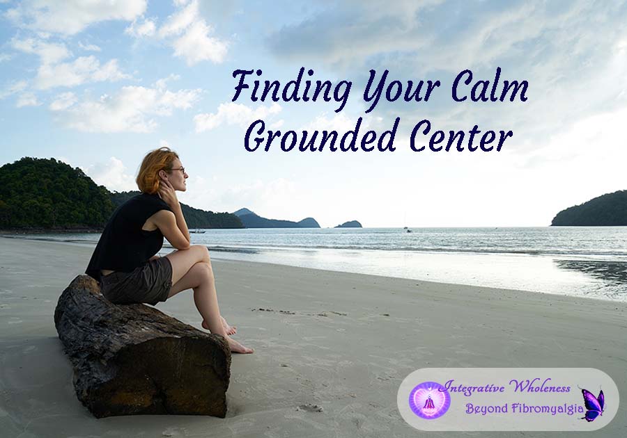 Finding Your Calm Grounded Center